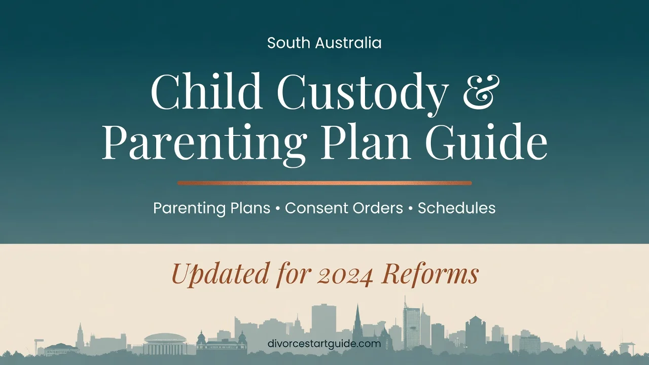 South Australia Custody & Parenting Plan Guide — 2024 Reforms
