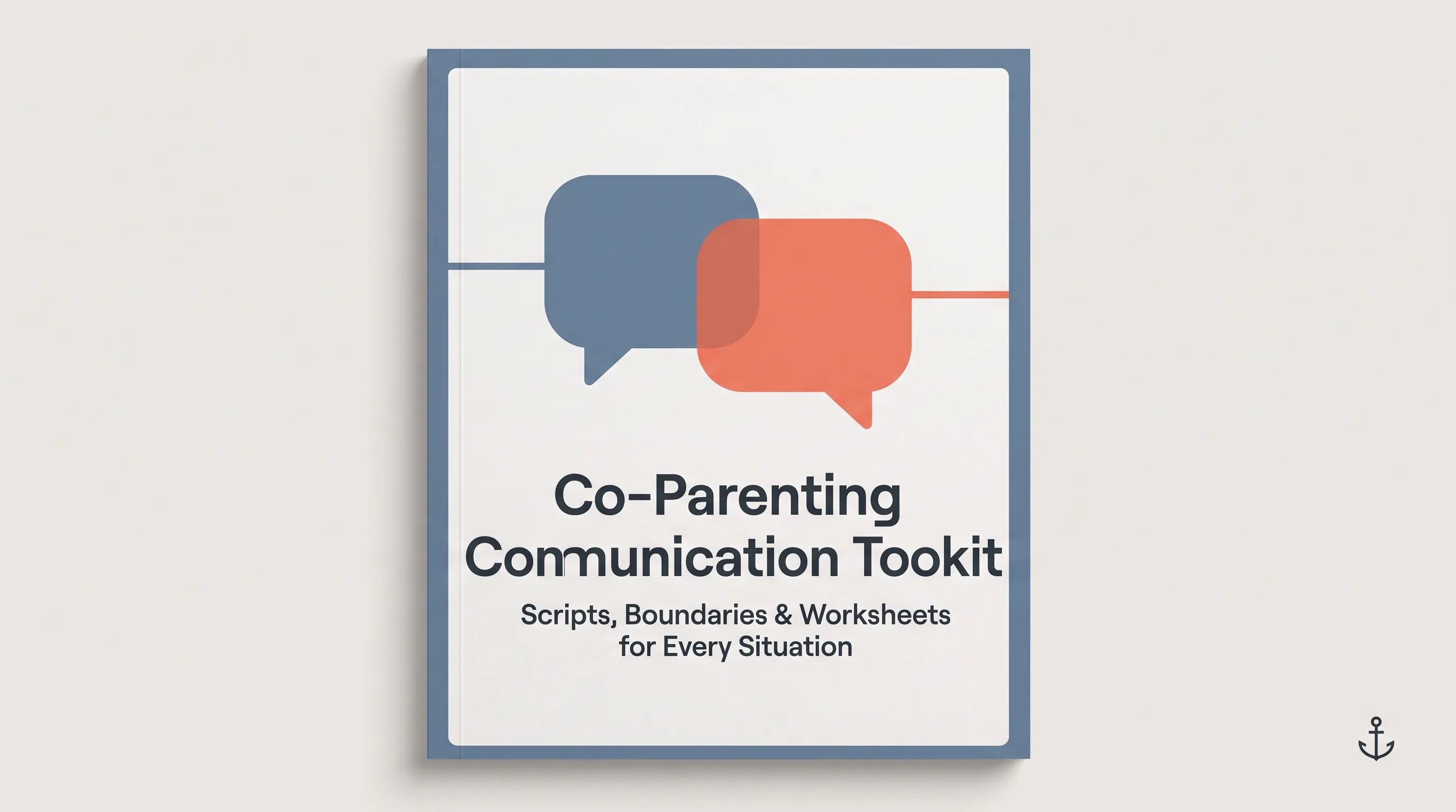 Co-Parenting Communication Toolkit — Scripts, Boundaries, and Worksheets