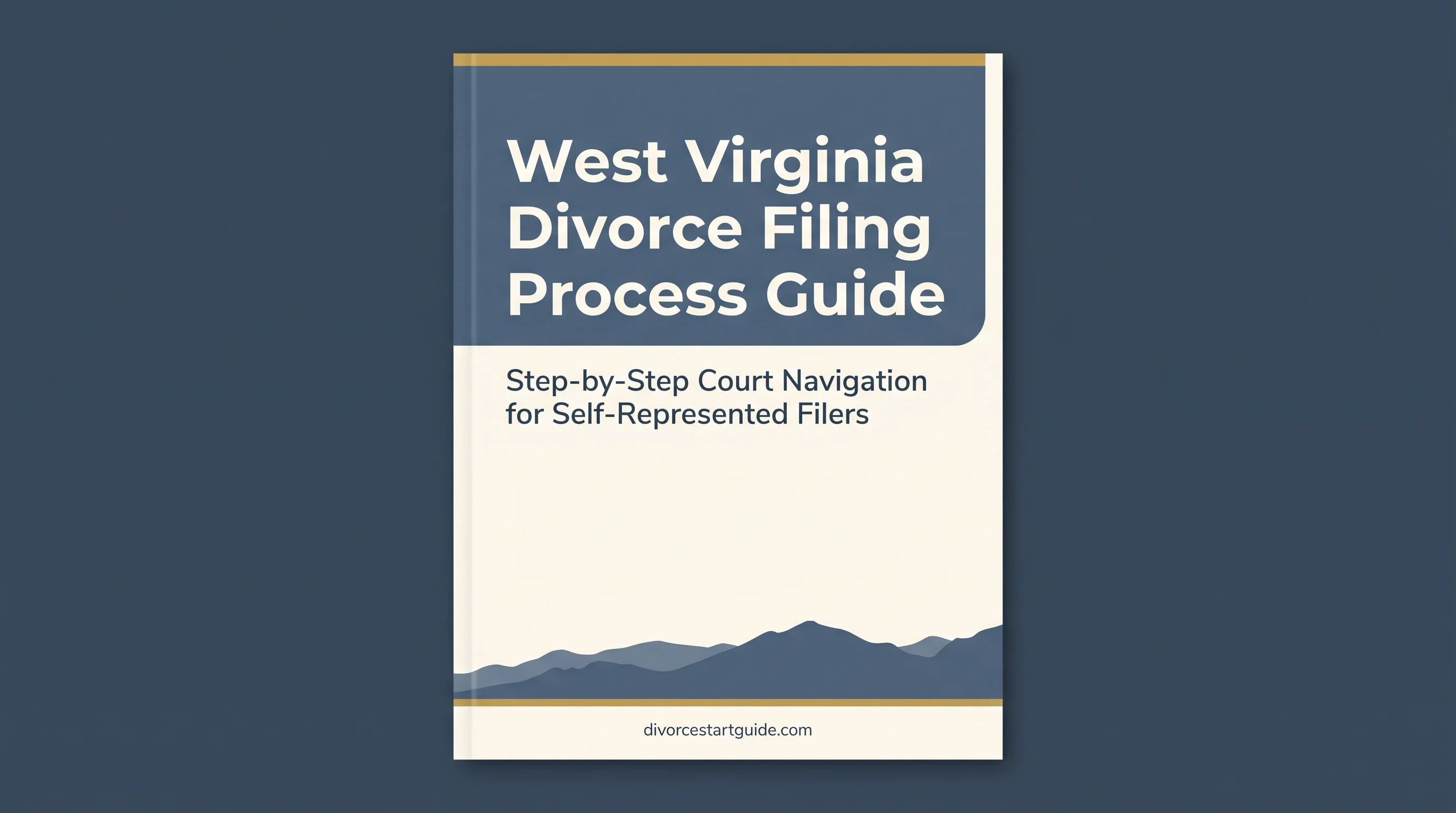 West Virginia Divorce Filing — Navigate Family Court Step by Step